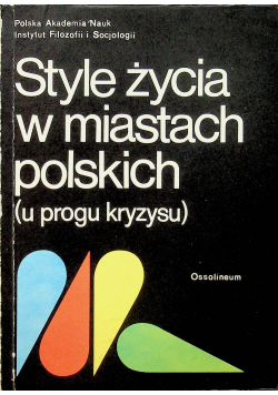Style życia w miastach polskich U progu kryzysu