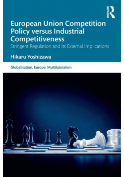 European Union Competition Policy versus Industrial Competitiveness