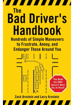 The Bad Driver's Handbook