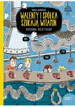 Walenty i spółka szukają witamin