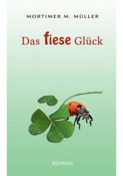 Das fiese Glück