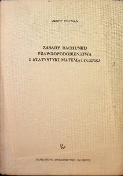 Zasady rachunku prawdopodobieństwa i statystyki matematycznej