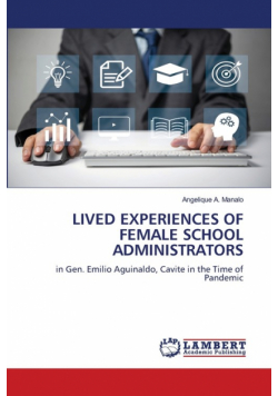 Lived Experiences Of Female School Administrators