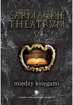 Sarmackie Theatrum V Między tekstami Nowa