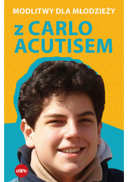 Modlitwy dla młodzieży z Carlo Acutisem