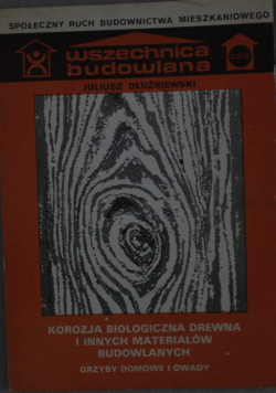 Wszechnica budowlana Korozja biologiczna drewna