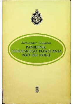 Pamiętnik Podolskiego powstania 1830 1831 roku