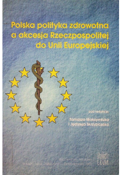 Polska polityka zdrowotna a akcesja Rzeczpospolitej do Unii Europejskiej