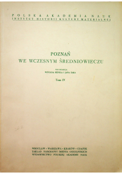 Poznań we wczesnym średniowieczu tom Iv