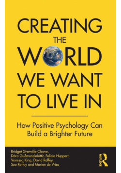 Creating The World We Want To Live In