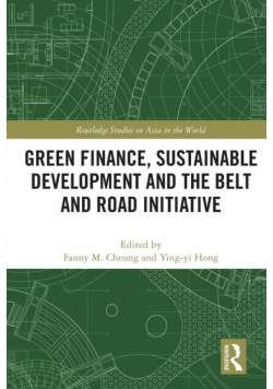 Green Finance, Sustainable Development and the Belt and Road Initiative
