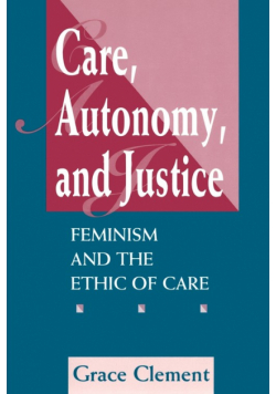 Care, Autonomy, And Justice