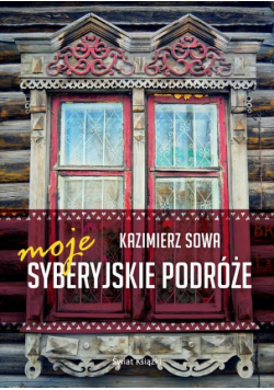 Moje syberyjskie podróże