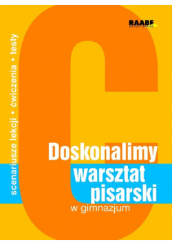 Doskonalimy warsztat pisarski w gimnazjum