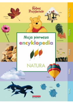 Moja Pierwsza Encyklopedia: Natura