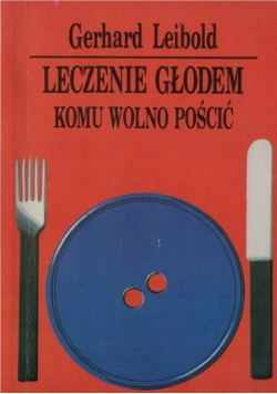 Leczenie Głodem Komu Wolno Pościć