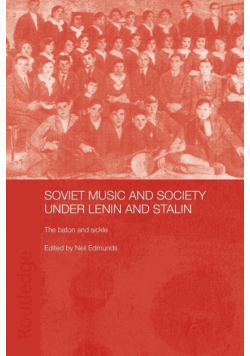 Soviet Music and Society under Lenin and Stalin