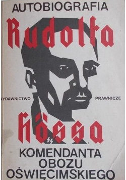 Autobiografia Hossa komendanta obozu Oświęcimskiego