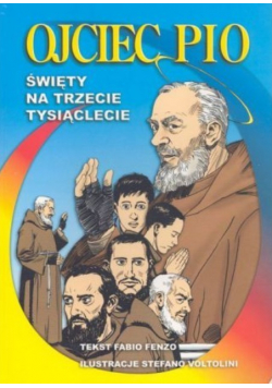 Ojciec Pio Święty na trzecie tysiąclecie