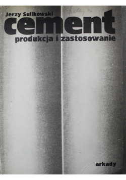 Cement produkcja i zastosowania
