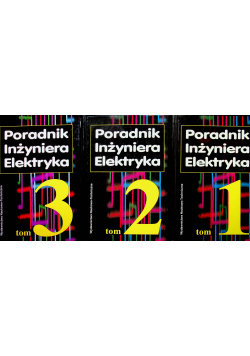 Poradnik Inżyniera Elektryka 3 tomy