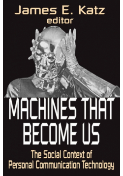 Machines That Become Us