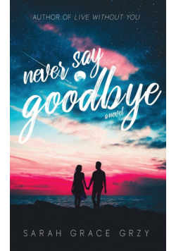 Never Say Goodbye