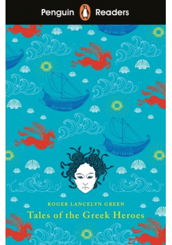 Penguin Reader Level 7 Tales of the Greek Heroes