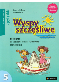 Wyspy szczęśliwe 5: Podręcznik do kształcenia literacko-kulturowego
