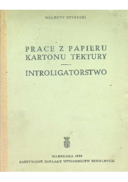 Prace z papieru kartonu tektury Introligatorstwo