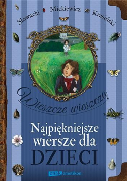 Wieszcze wieszczą. Najpiękniejsze wiersze dla...