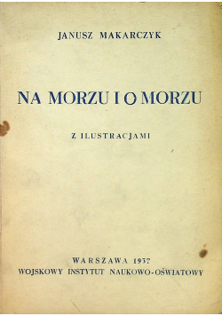 Na morzu i o morzu z ilustracjami 1937 r.