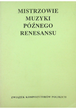 Mistrzowie muzyki późnego renesanu