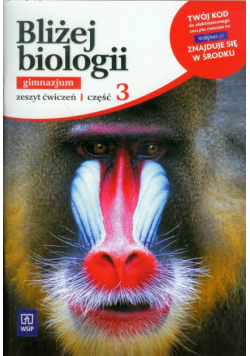 Bliżej biologii: Część 3: Zeszyt ćwiczeń