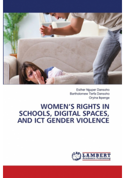 Women's Rights In Schools, Digital Spaces, And Ict Gender Violence