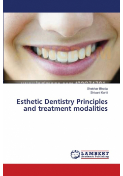 Esthetic Dentistry Principles and treatment modalities