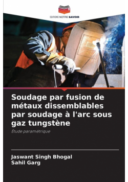 Soudage par fusion de métaux dissemblables par soudage à l'arc sous gaz tungstène