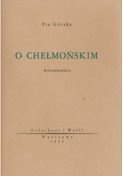 O Chełmońskim wspomnienia Górska