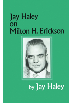 Jay Haley On Milton H. Erickson