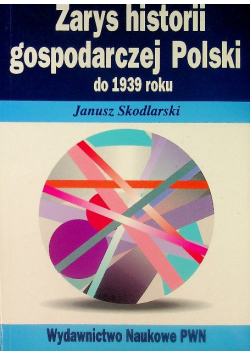 Zarys historii gospodarczej Polski do 1939 roku