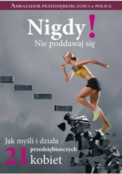 Nigdy ! Nie poddawaj się