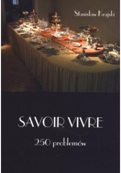 Savoir Vivre. 250 problemów