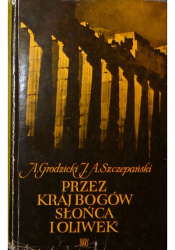 Przez Kraj Bogów Słońca i Oliwek