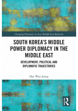 South Korea's Middle Power Diplomacy in the Middle East