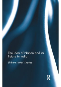 The Idea of Nation and its Future in India
