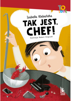 Tak jest ,Chef!