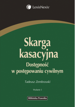 Skarga kasacyjna Dostępność w postępowaniu cywilnym