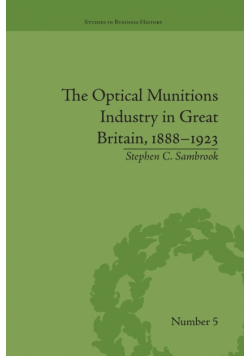 The Optical Munitions Industry in Great Britain, 1888-1923