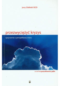 Przezwyciężyć kryzys: Spojrzenie z perspektywy wiary