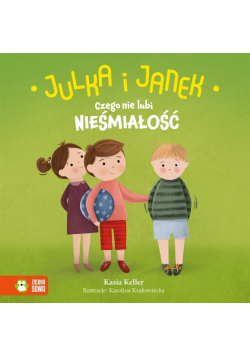 Julka i Janek Czego nie lubi nieśmiałość
